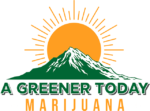 A Greener Today Marijuana ~ Gold Bar